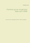 Cover-Bild zum Titel 'l'homme qui se croyait plus beau qu'il n'était' von 'Mickael Korvin'