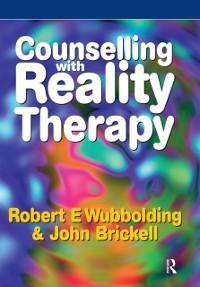 Counselling with Reality Therapy - Robert Wubbolding