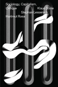 Cover-Bild zum Titel 'Sociology, Capitalism, Critique' von 'Hartmut Rosa, Klaus Dörre, Stephan Lessenich'