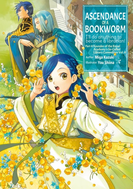 Ascendance of a Bookworm: Part 4 Volume 4 (Light Novel) - Miya Kazuki