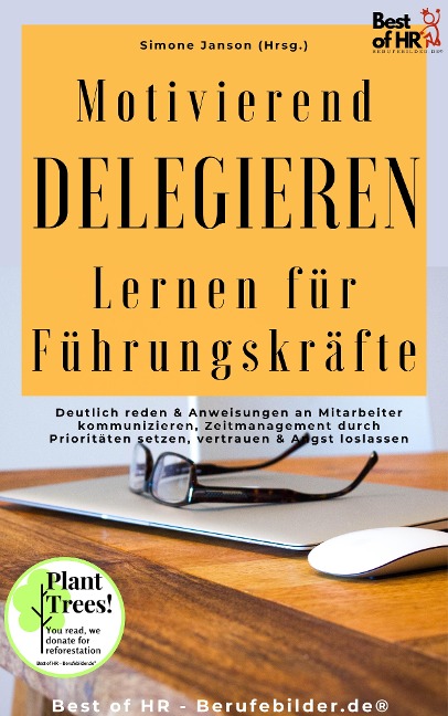 Motivierend Delegieren Lernen für Führungskräfte - Simone Janson