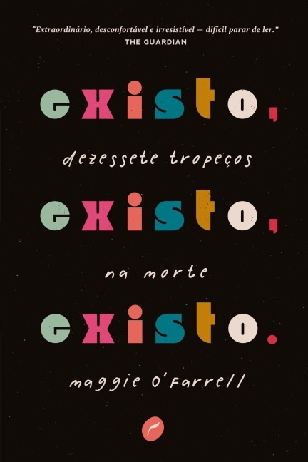 Existo, existo, existo - Maggie O'Farrell
