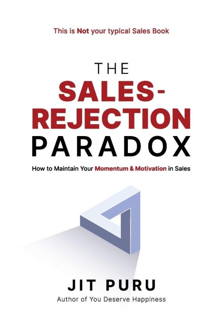The Sales-Rejection Paradox - Jit Puru