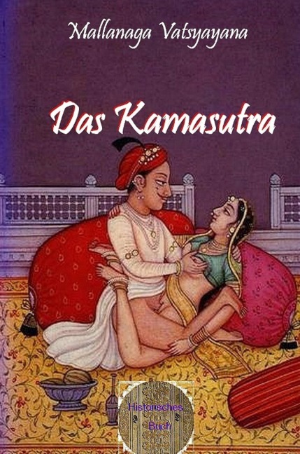 Das Kamasutram - Mallanaga Vatsyayana. - Otmar Trierweiler