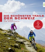 Cover-Bild zum Titel 'Die schönsten Trails der Schweiz' von 'Jürg Buschor'