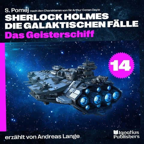 Das Geisterschiff (Sherlock Holmes - Die galaktischen Fälle, Folge 14) - Arthur Conan Doyle, S. Pomej