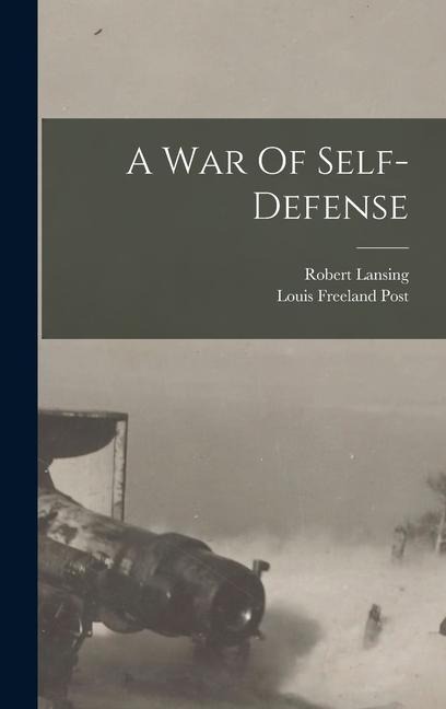 A War Of Self-defense - Robert Lansing