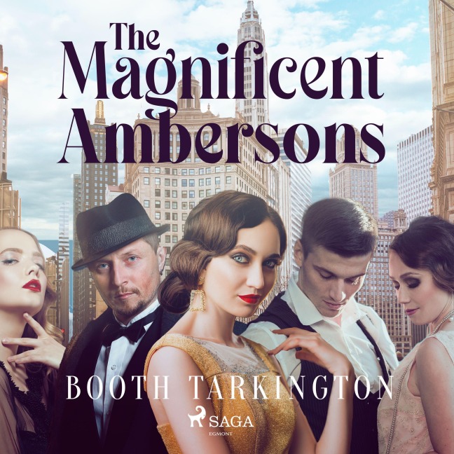 The Magnificent Ambersons - Booth Tarkington