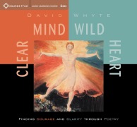 Cover-Bild zum Titel 'Clear Mind, Wild Heart: Finding Courage and Clarity Through Poetry' von 'David Whyte'