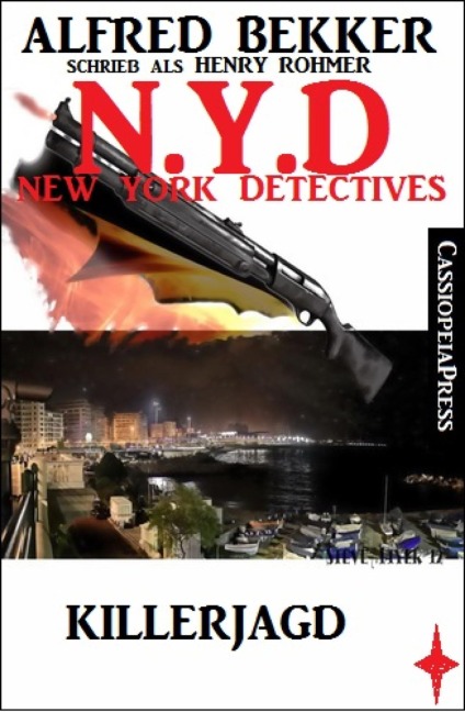 Alfred Bekker schrieb als Henry Rohmer- Killerjagd : N.Y.D. - New York Detectives - Alfred Bekker