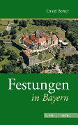 Festungen in Bayern - Daniel Burger
