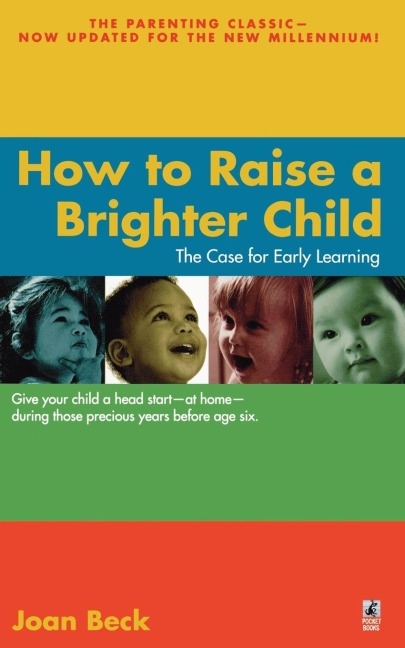 How to Raise a Brighter Child - Joan Beck, Beck