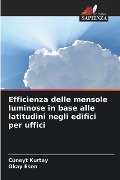 Efficienza delle mensole luminose in base alle latitudini negli edifici per uffici - Cüneyt Kurtay, Okay Esen