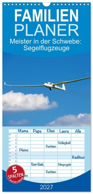 Familienplaner 2027 - Meister in der Schwebe: Segelflugzeuge mit 5 Spalten (Wandkalender, 21 x 45 cm) CALVENDO - Calvendo