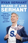 Cover-Bild zum Titel 'Brand it Like Serhant' von 'Ryan Serhant'