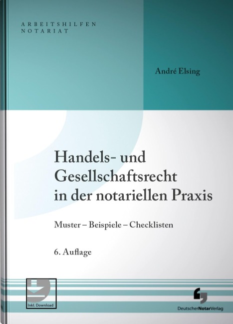 Handels- und Gesellschaftsrecht in der notariellen Praxis - André Elsing