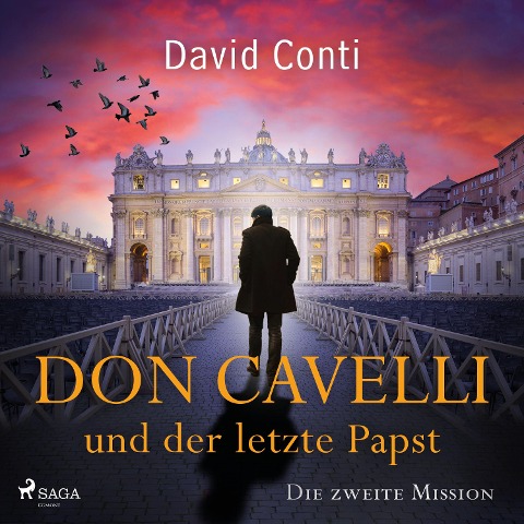 Don Cavelli und der letzte Papst: Die zweite Mission - David Conti
