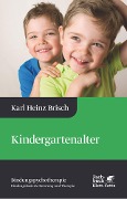 Kindergartenalter (Bindungspsychotherapie) - Karl Heinz Brisch