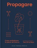 Cover-Bild zum Titel 'Propagare. Come moltiplicare le piante da interno' von 'Paul Anderton, Robin Daly'