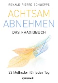 Cover-Bild zum Titel 'Achtsam abnehmen - Das Praxisbuch' von 'Ronald Pierre Schweppe'