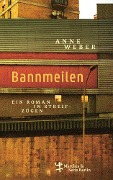 Cover-Bild zum Titel 'Bannmeilen' von 'Anne Weber'