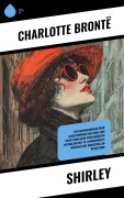 Cover-Bild zum Titel 'Shirley' von 'Charlotte Brontë'