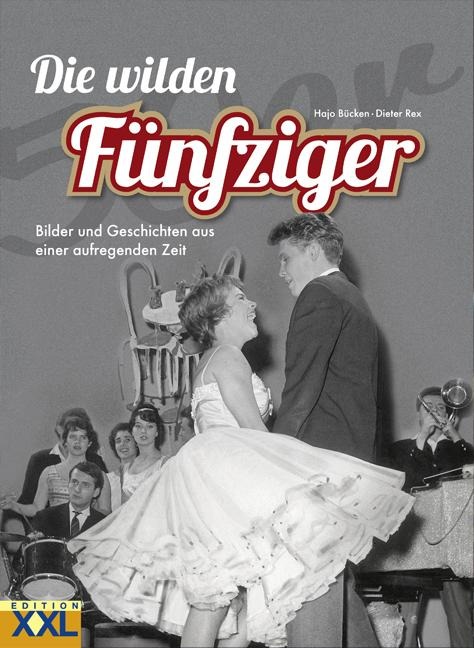 Die wilden Fünfziger - Hajo Brücken, Dieter Rex