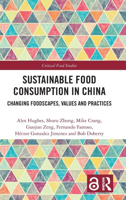 Sustainable Food Consumption in China - Alex Hughes, Shuru Zhong, Mike Crang