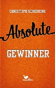 Cover-Bild zum Titel 'Absolute Gewinner' von 'Christoph Scheuring'