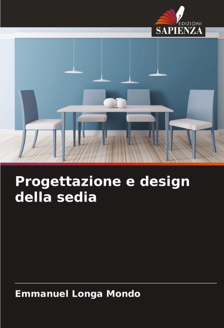 Progettazione e design della sedia - Emmanuel Longa Mondo