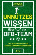 Cover-Bild zum Titel 'Unnützes Wissen über das DFB-Team' von 'Daniel Michel'