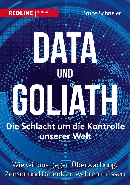 Data und Goliath - Die Schlacht um die Kontrolle unserer Welt - Bruce Schneier