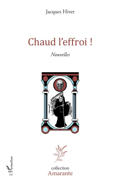 Chaud l'effroi ! - Jacques Hiver