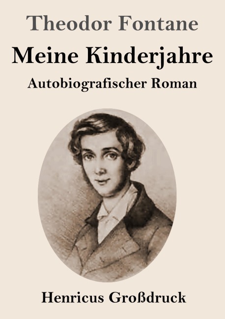 Meine Kinderjahre (Großdruck) - Theodor Fontane