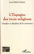 Cover-Bild zum Titel 'L'Espagne des trois religions' von 'David Bensoussan'