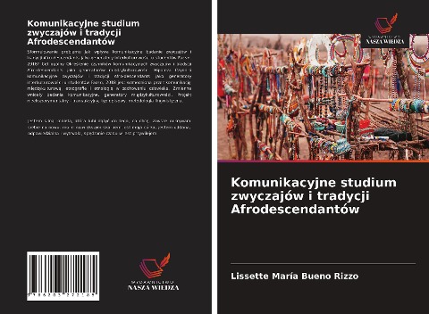 Komunikacyjne studium zwyczajów i tradycji Afrodescendantów - Lissette María Bueno Rizzo
