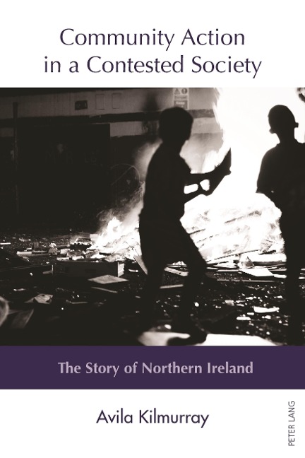 Community Action in a Contested Society - Kilmurray Avila Kilmurray