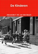 Cover-Bild zum Titel 'De Kinderen' von 'Alexander P. M. van den Bosch'