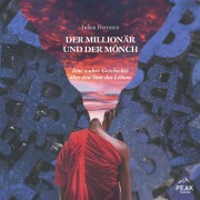 Cover-Bild zum Titel 'Der Millionär und der Mönch: Eine wahre Geschichte über den Sinn des Lebens' von 'Julian Hermsen'