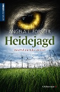 Cover-Bild zum Titel 'Heidejagd' von 'Angela L. Forster'