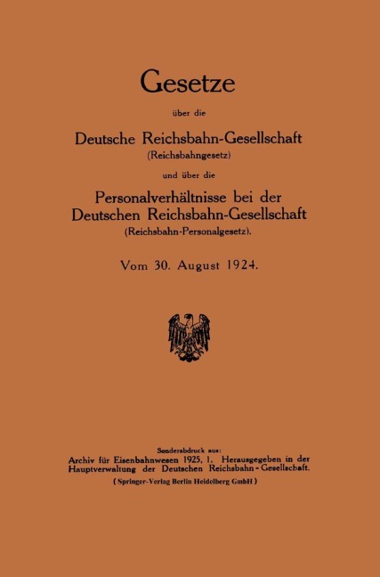 Gesetze über die Deutsche Reichsbahn-Gesellschaft (Reichsbahngesetz) und über die Personalverhältnisse bei der Deutschen Reichsbahn-Gesellschaft (Reichsbahn-Personalgesetz) - Deutsche Reichsbahn-Gesellchaft