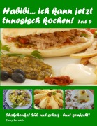 Cover-Bild zum Titel 'Habibi... ich kann jetzt tunesisch kochen! Teil 5' von 'Jacey Derouich'