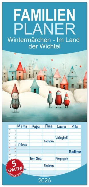 Familienplaner 2026 - Wintermärchen - Im Land der Wichtel mit 5 Spalten (Wandkalender, 21 x 45 cm) CALVENDO - Erich Krätschmer