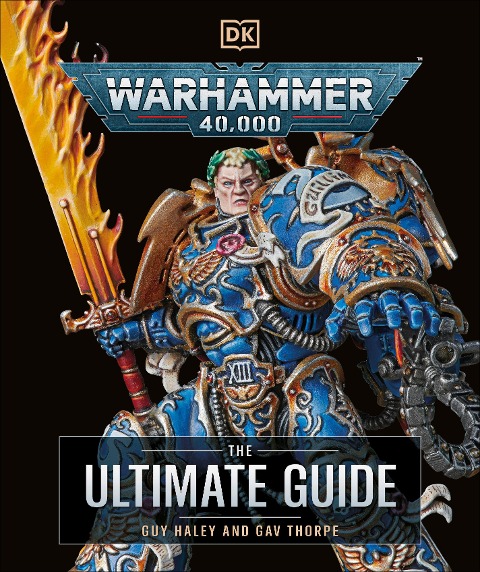 Warhammer 40,000 the Ultimate Guide - Gavin Thorpe, Guy Haley