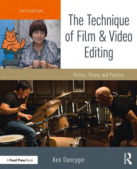 The Technique of Film and Video Editing - Ken Dancyger