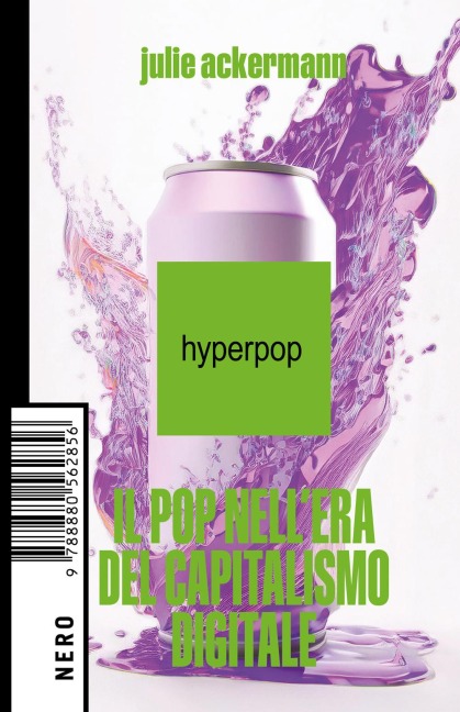 Hyperpop. Il pop nell'era del capitalismo digitale - Julie Ackermann