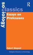 Cover-Bild zum Titel 'Essays on Professions' von 'Robert Dingwall'