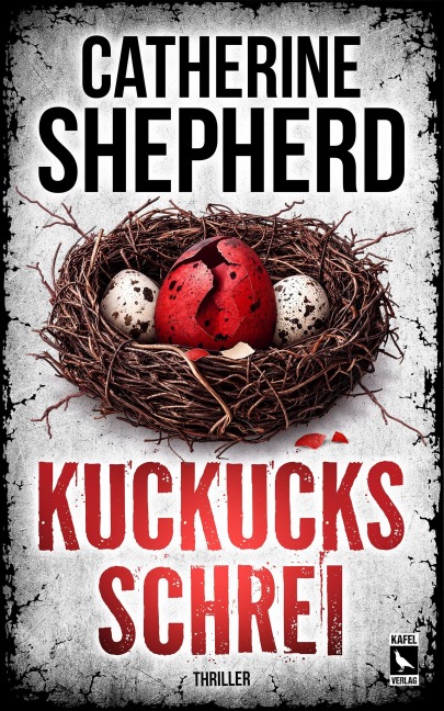 Kuckucksschrei: Thriller - Catherine Shepherd