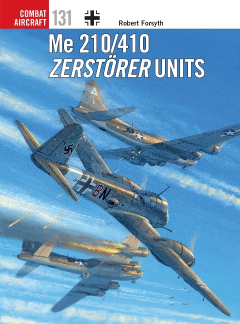 Me 210/410 Zerstörer Units - Robert Forsyth