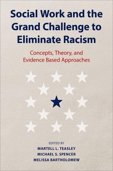 Social Work and the Grand Challenge to Eliminate Racism - 